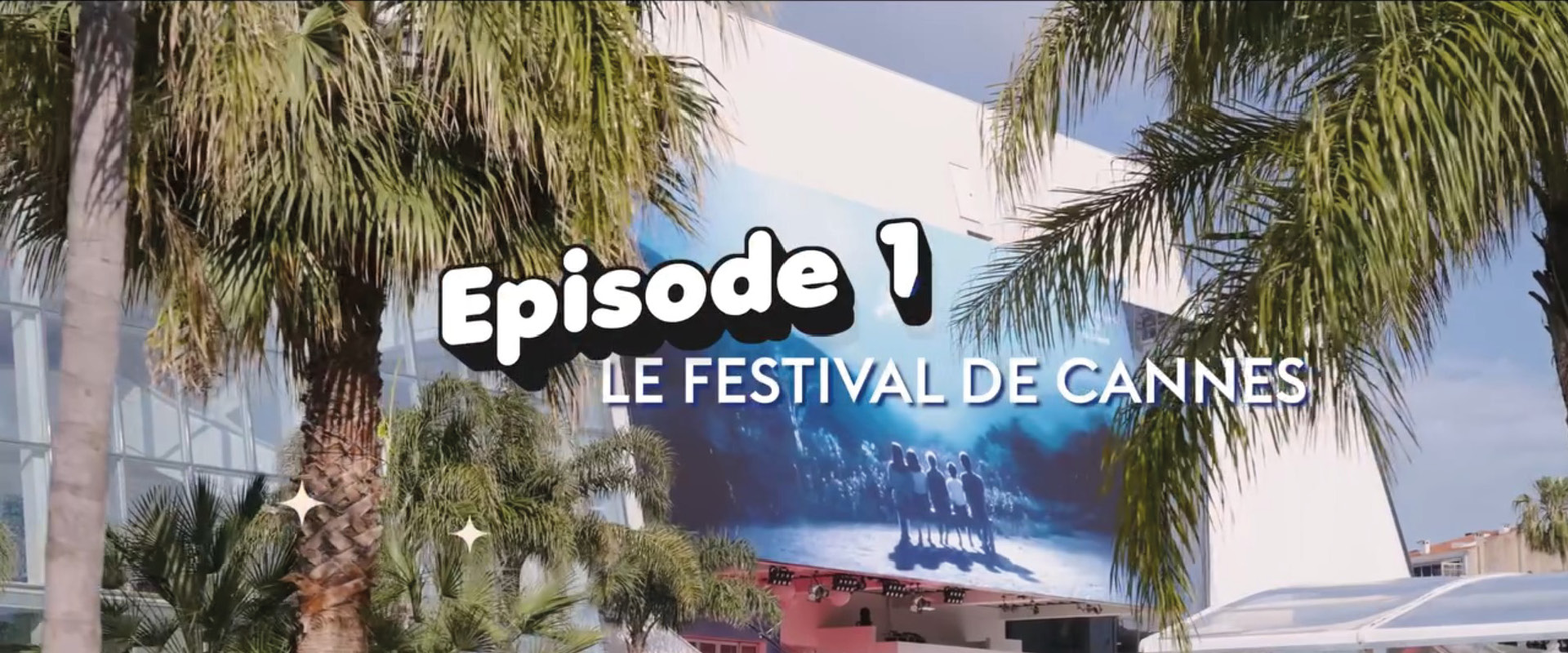 Visuel NOVELTY ON TOUR EPISODE 1 | Le Festival de Cannes
